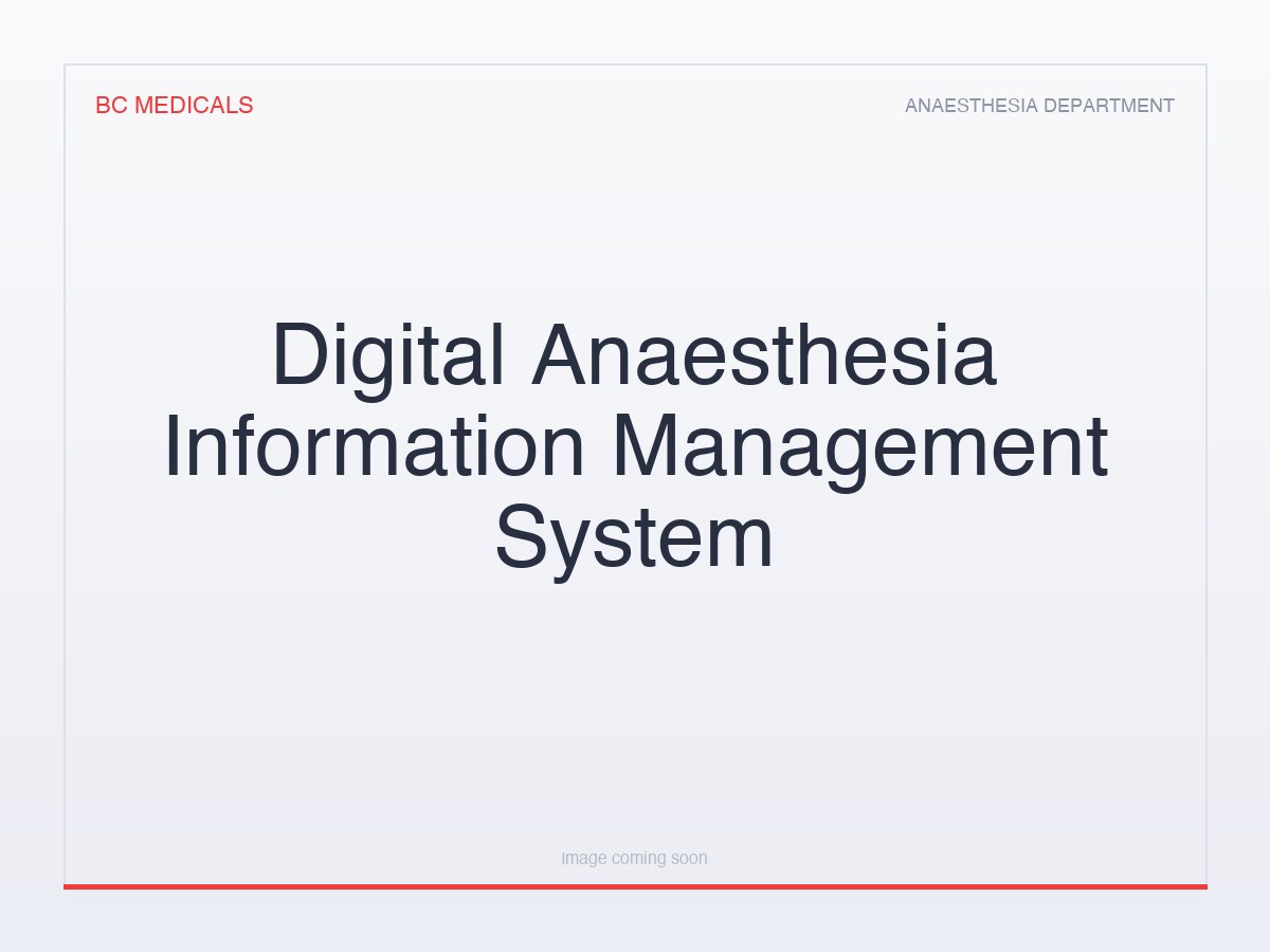 Digital Anaesthesia Information Management System