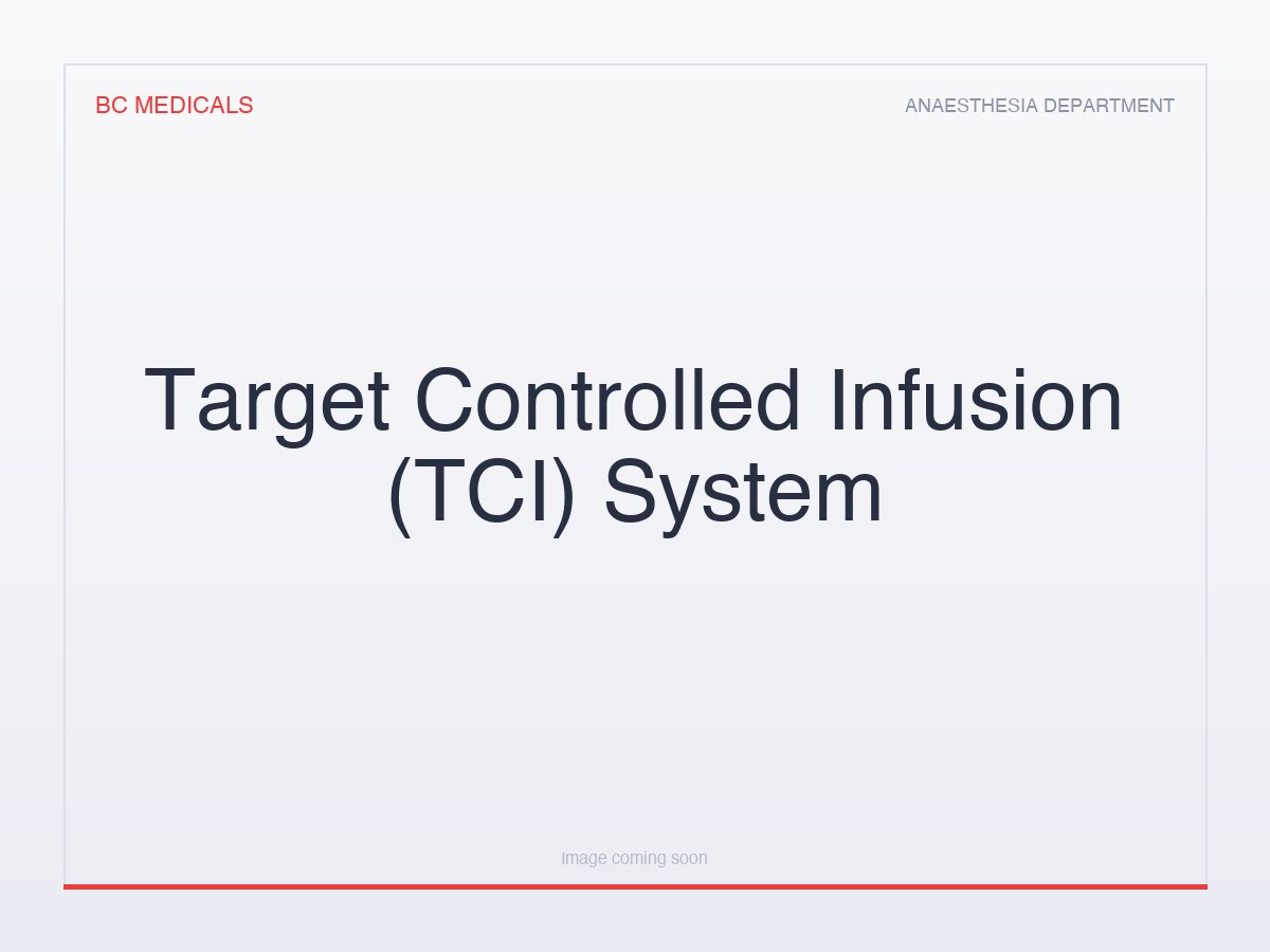 Target Controlled Infusion (TCI) System