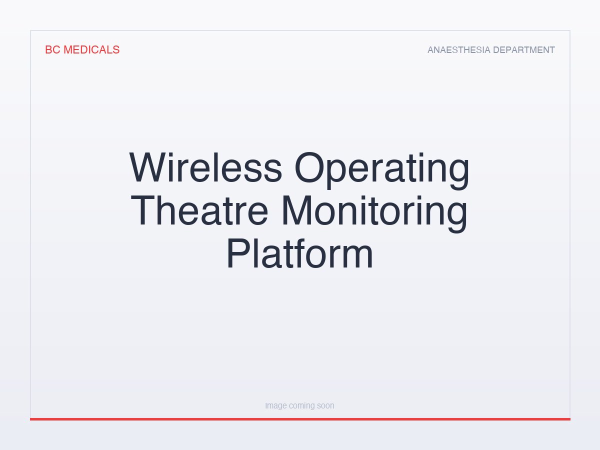 Wireless Operating Theatre Monitoring Platform