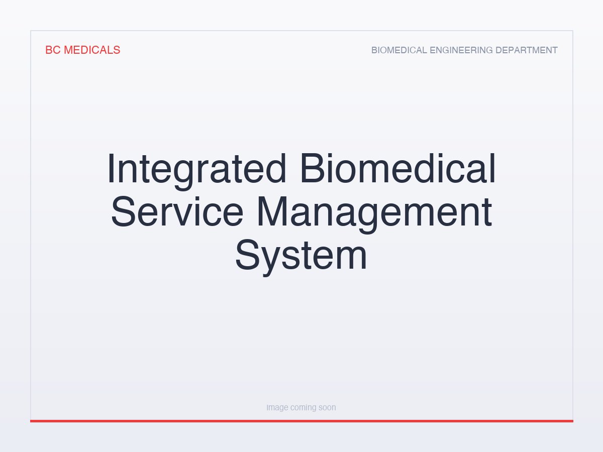 Integrated Biomedical Service Management System