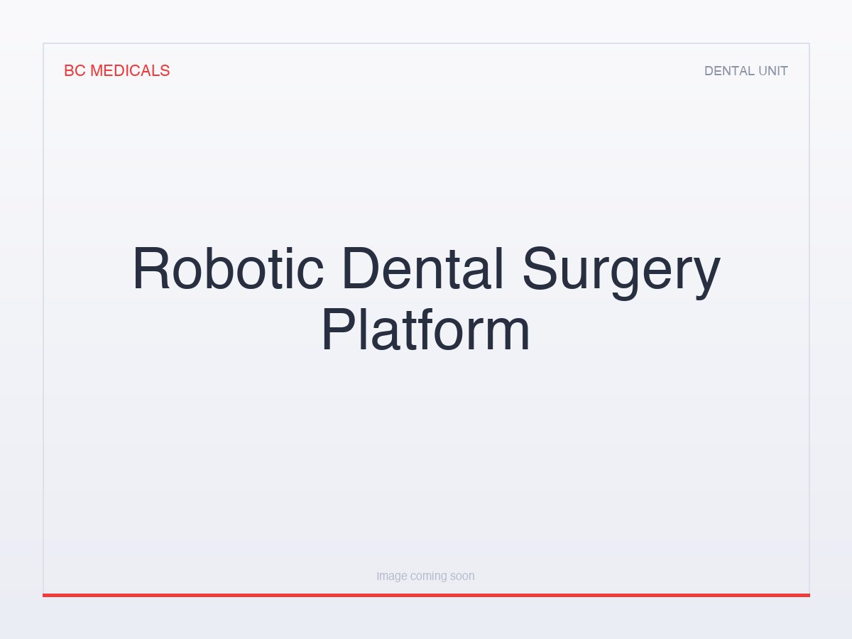Robotic Dental Surgery Platform