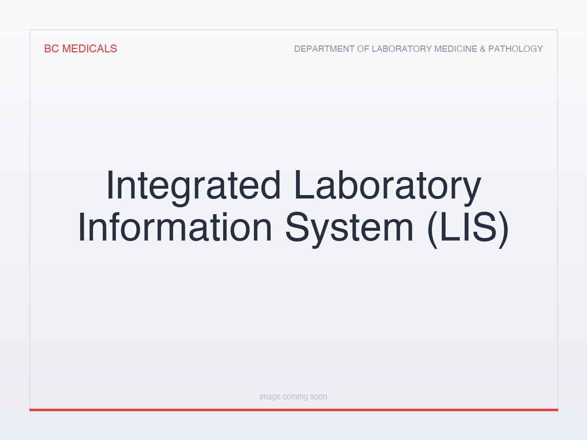 Integrated Laboratory Information System (LIS)