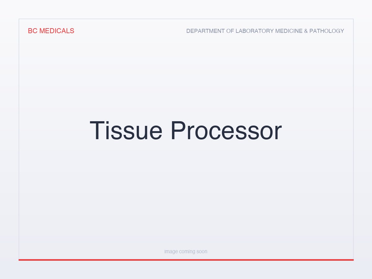 Tissue Processor
