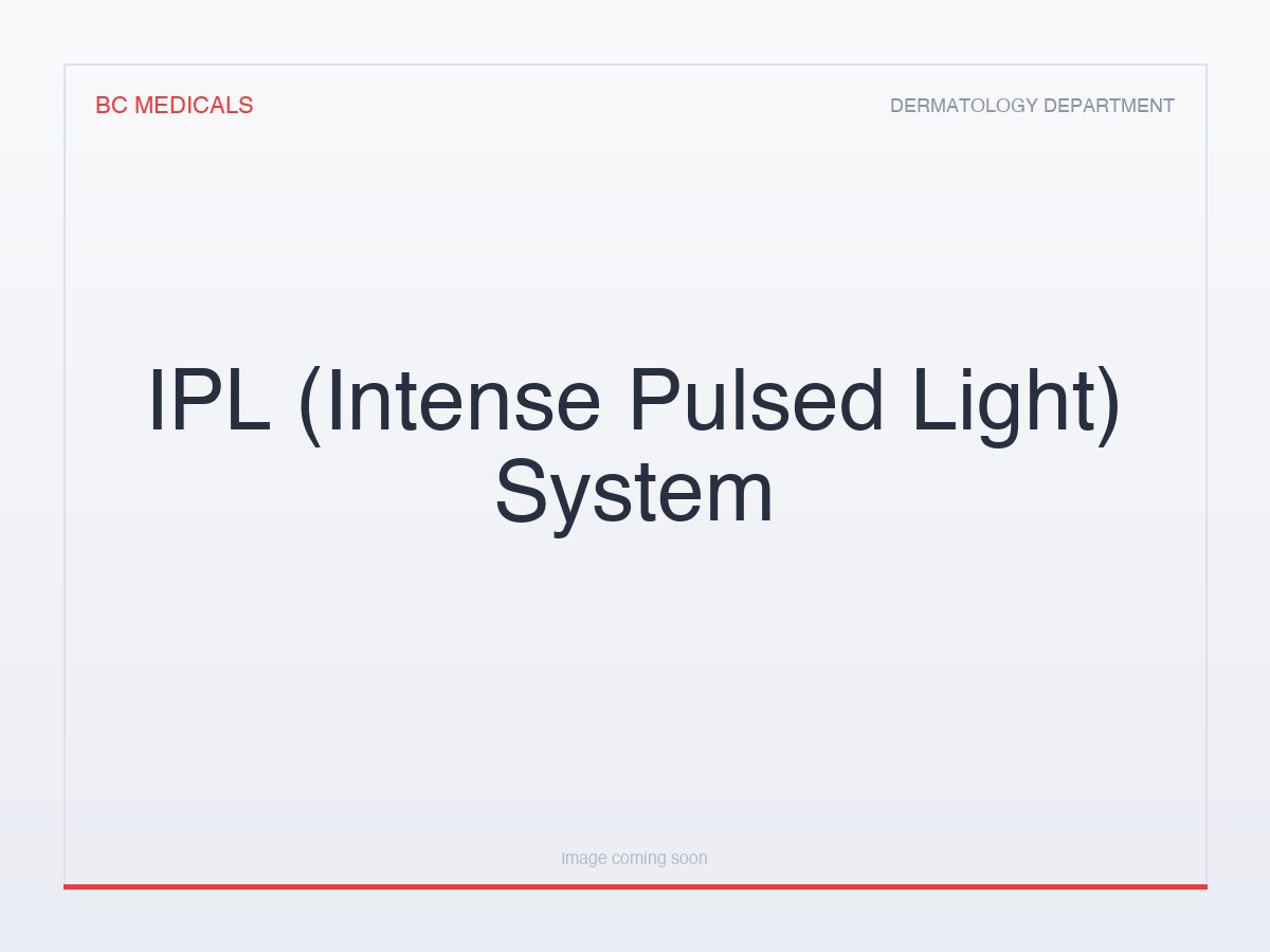 IPL (Intense Pulsed Light) System