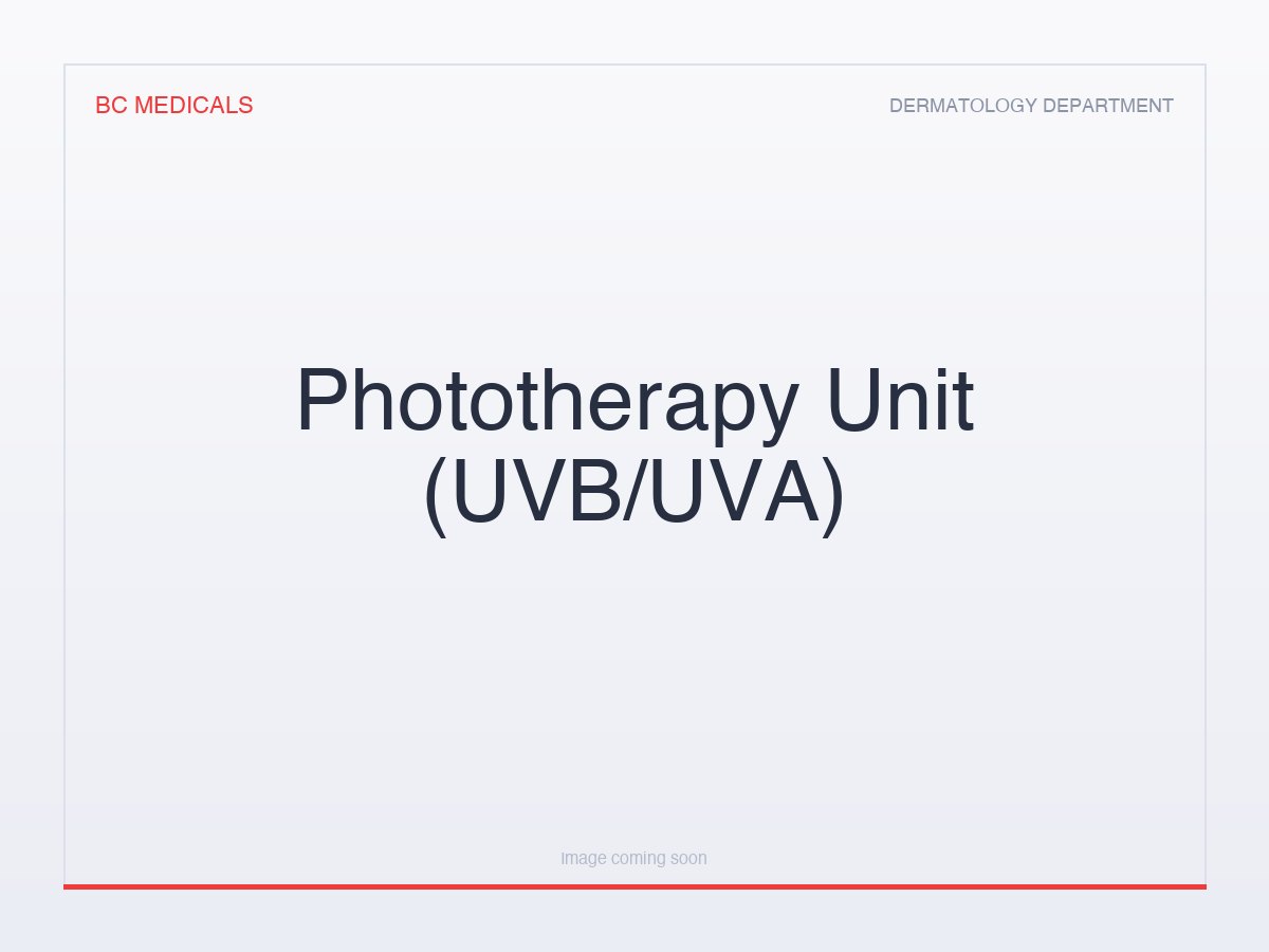 Phototherapy Unit (UVB/UVA)