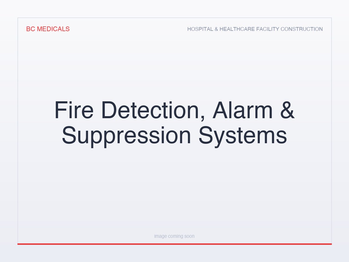 Fire Detection, Alarm & Suppression Systems