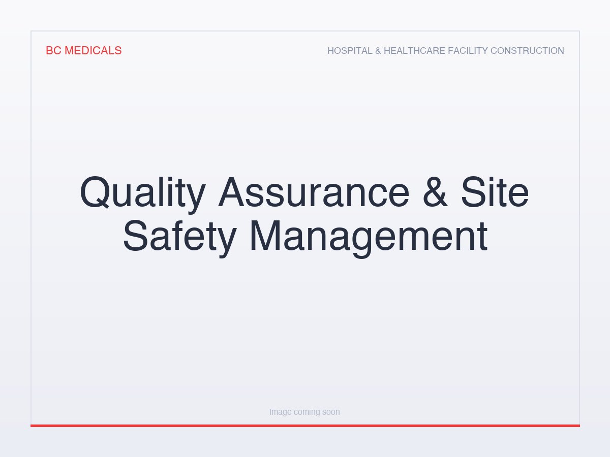 Quality Assurance & Site Safety Management