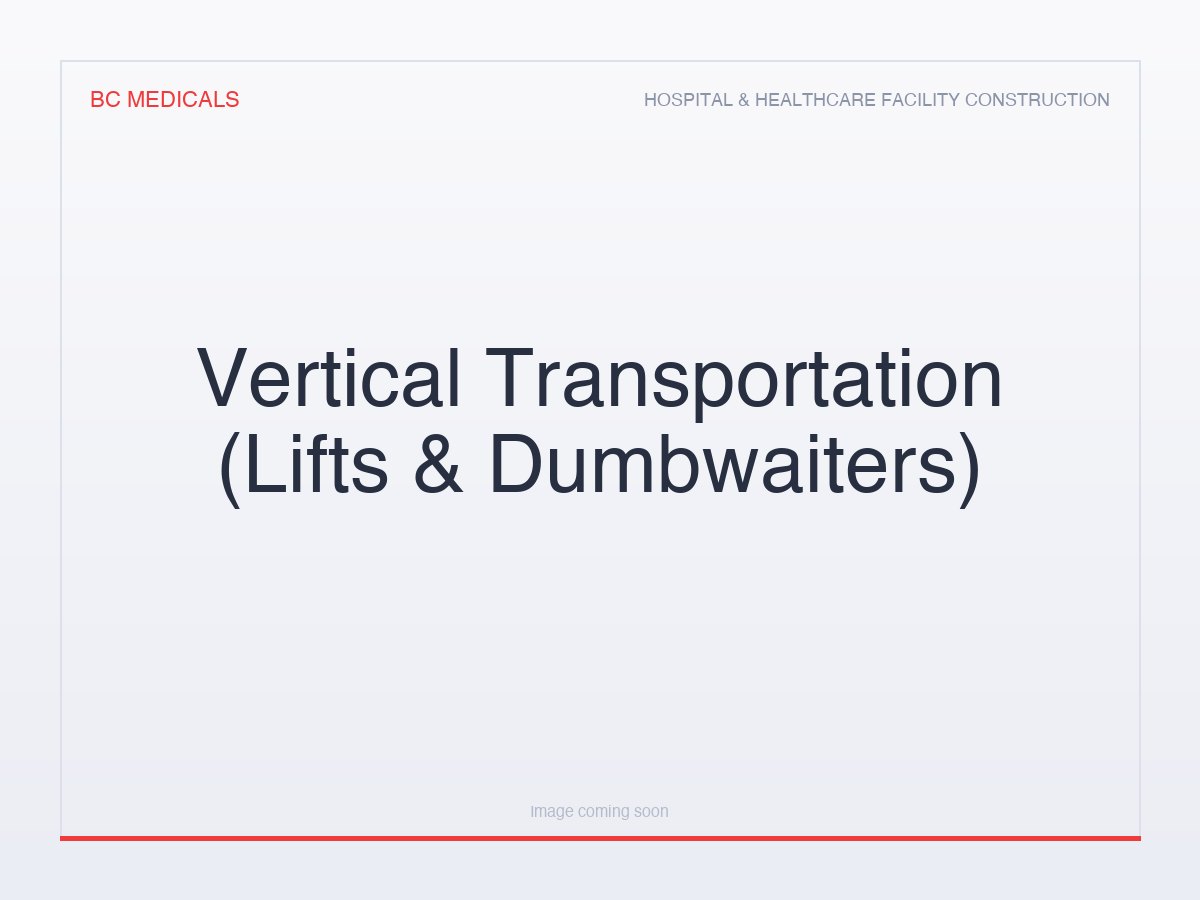 Vertical Transportation (Lifts & Dumbwaiters)