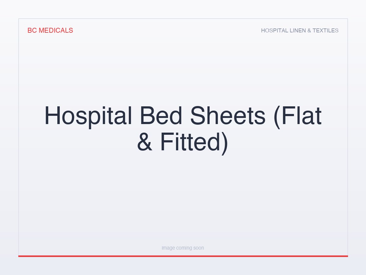 Hospital Bed Sheets (Flat & Fitted)