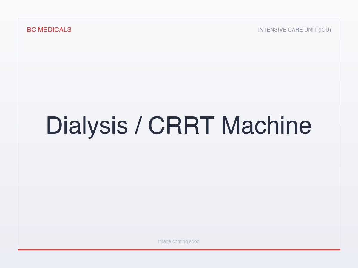 Dialysis / CRRT Machine