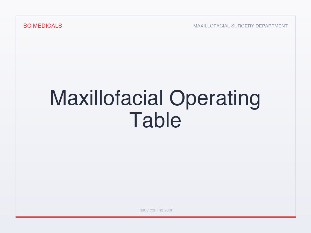 Maxillofacial Operating Table