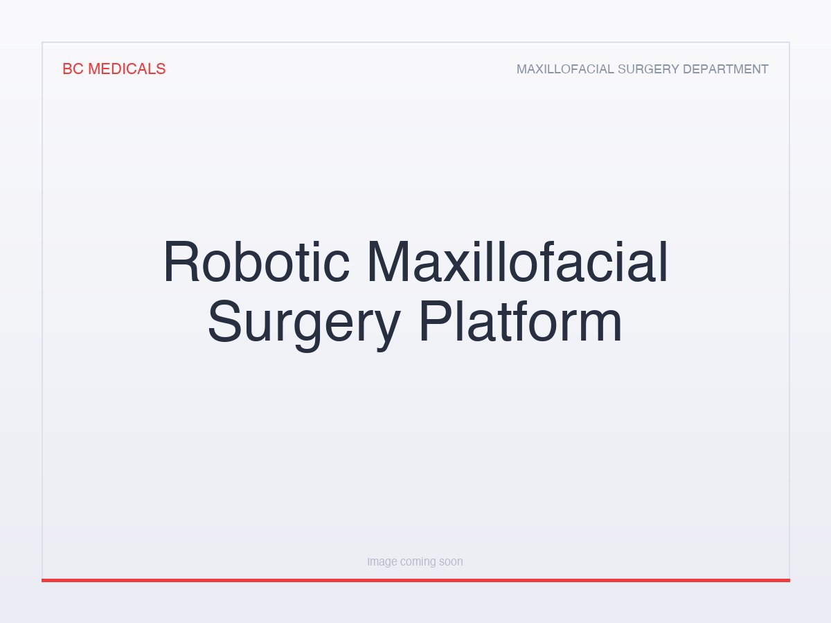 Robotic Maxillofacial Surgery Platform