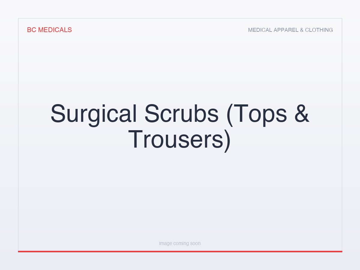 Surgical Scrubs (Tops & Trousers)