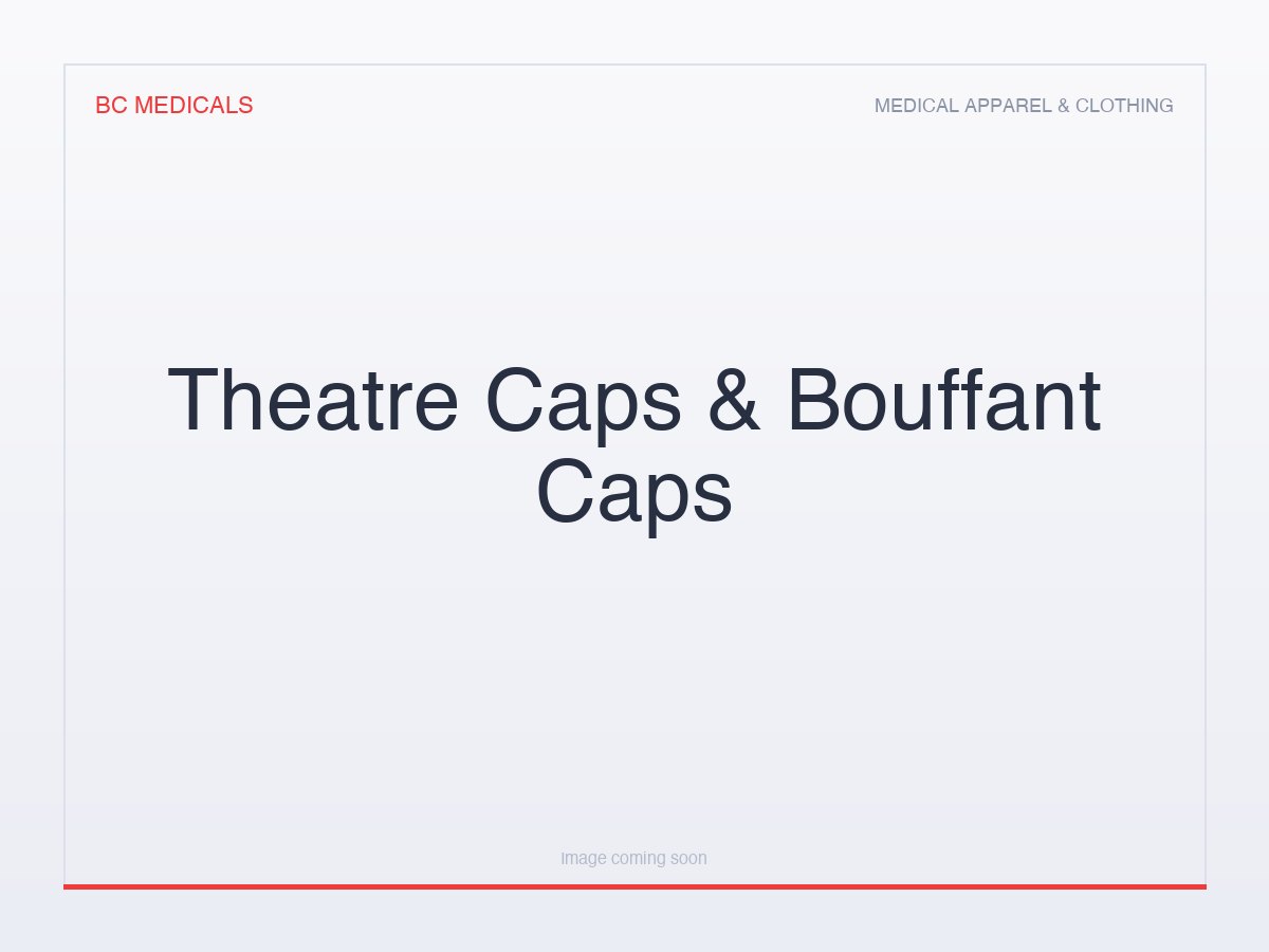 Theatre Caps & Bouffant Caps