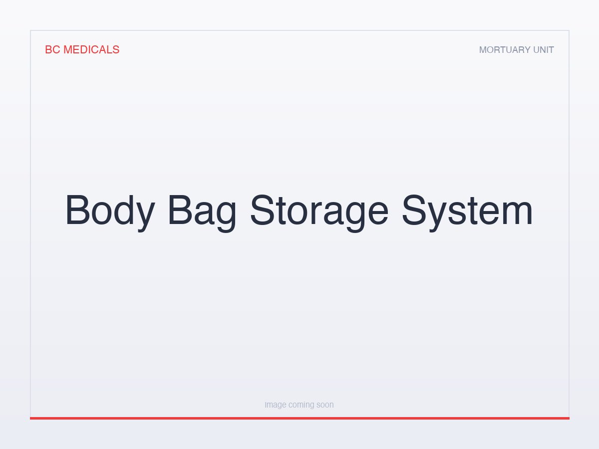 Body Bag Storage System