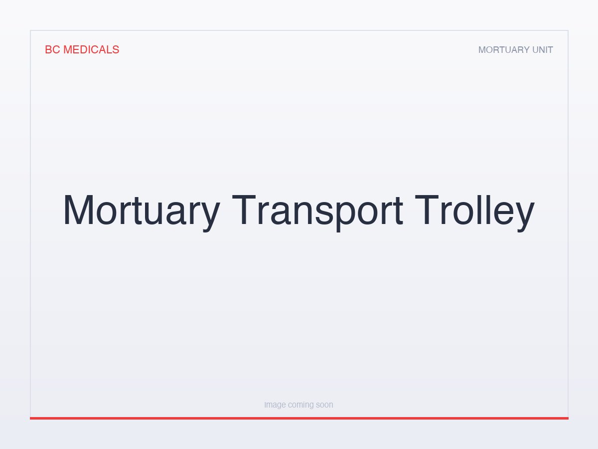 Mortuary Transport Trolley