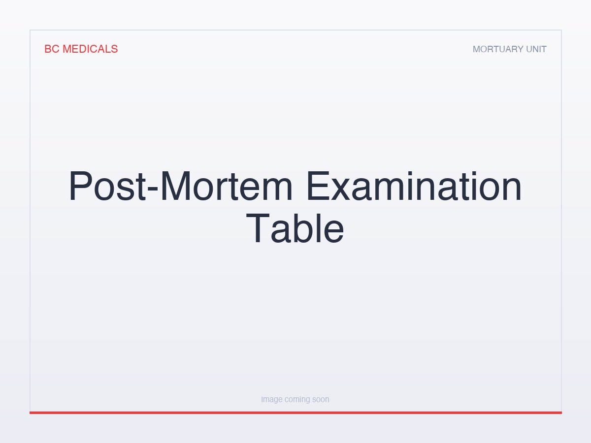 Post-Mortem Examination Table