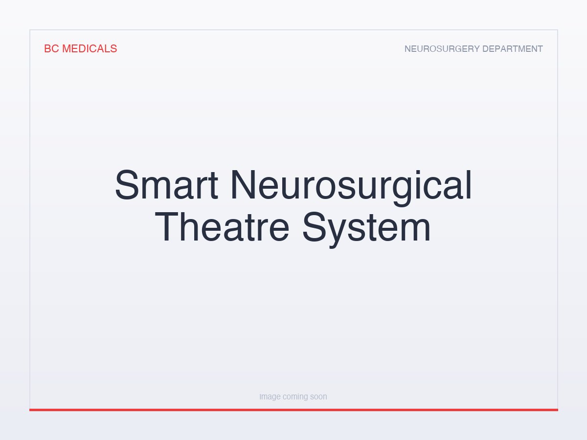 Smart Neurosurgical Theatre System