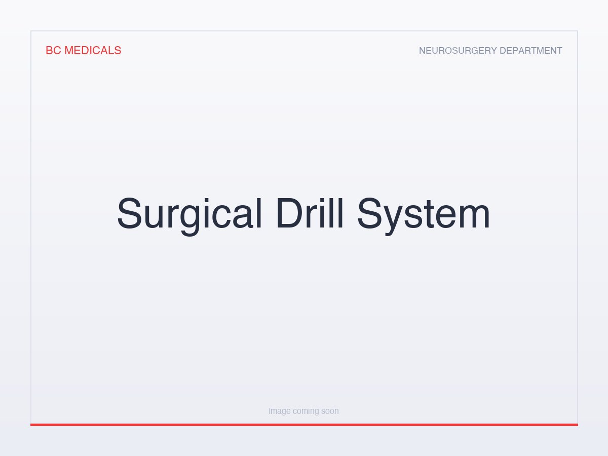 Surgical Drill System