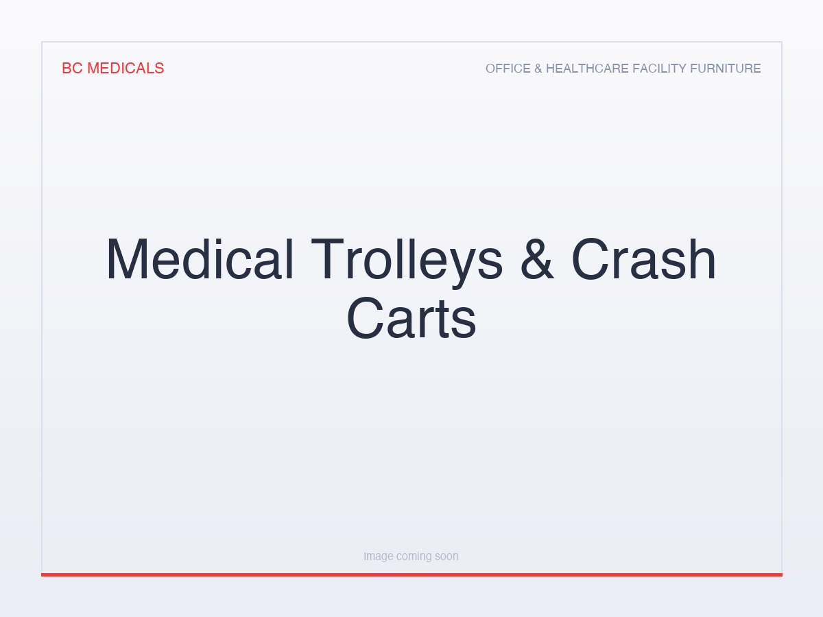 Medical Trolleys & Crash Carts