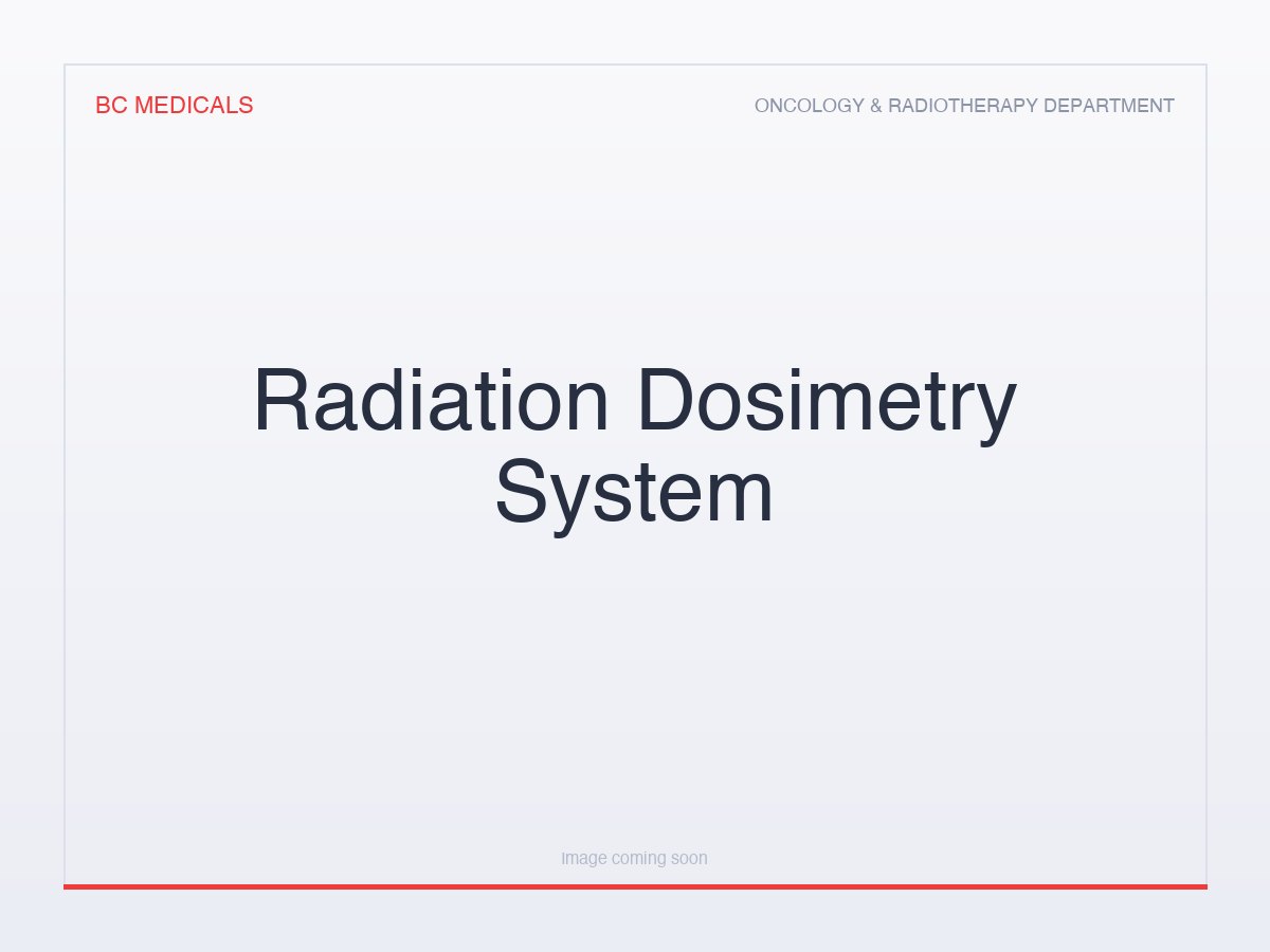 Radiation Dosimetry System