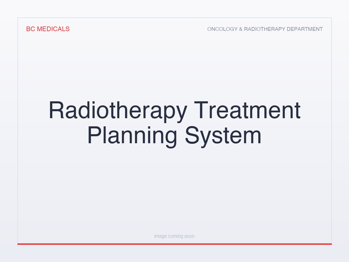 Radiotherapy Treatment Planning System