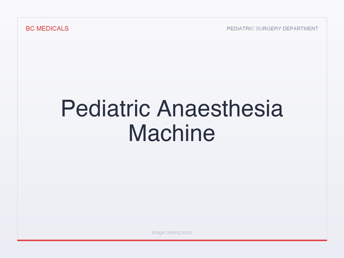Pediatric Anaesthesia Machine