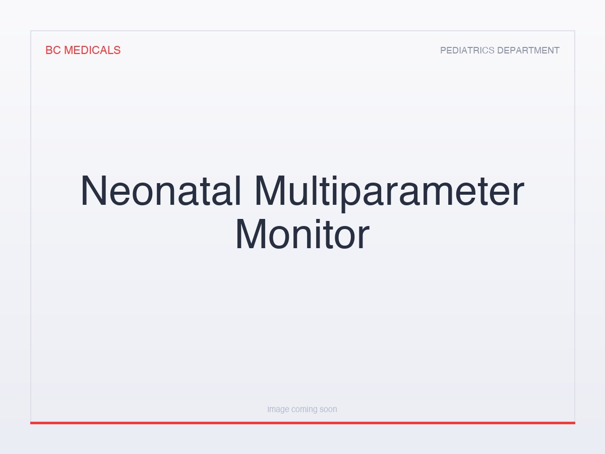 Neonatal Multiparameter Monitor