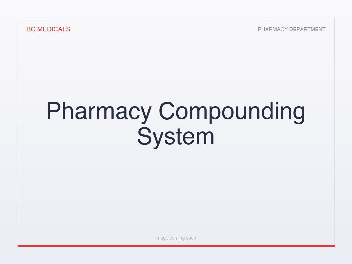 Pharmacy Compounding System