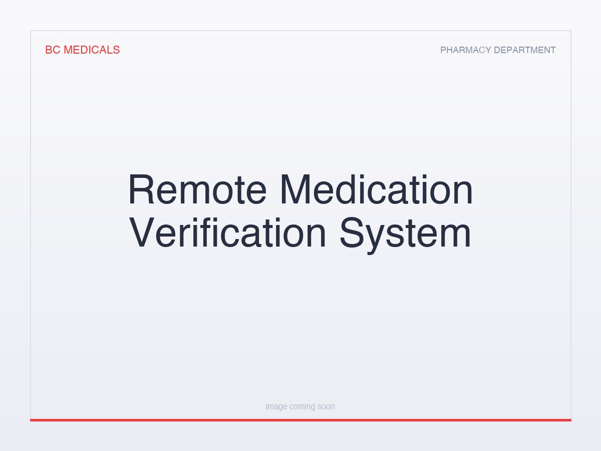 Remote Medication Verification System