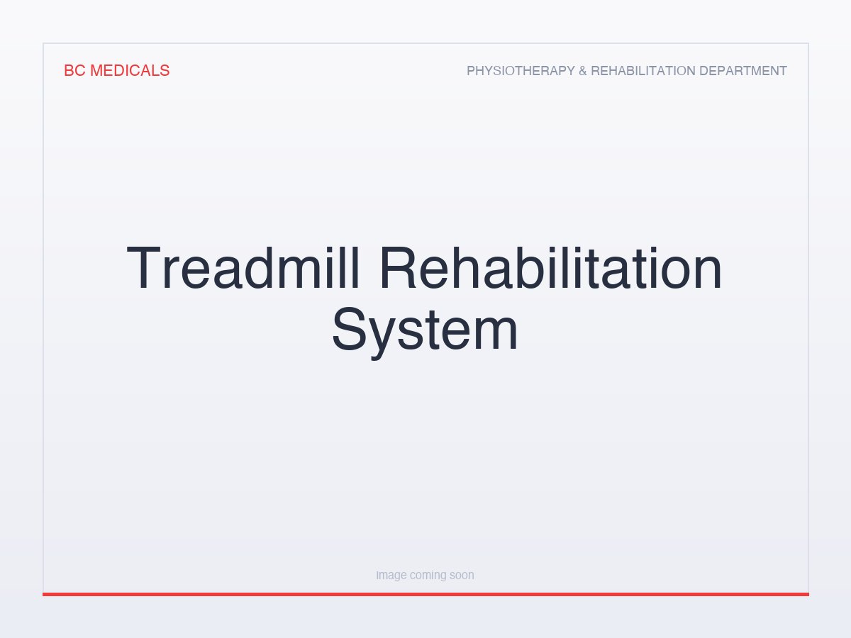 Treadmill Rehabilitation System