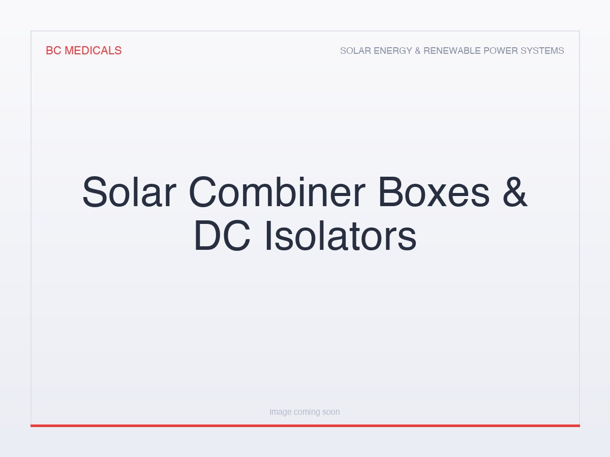Solar Combiner Boxes & DC Isolators